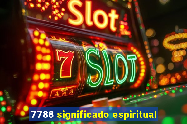 7788 significado espiritual